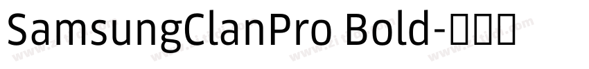 SamsungClanPro Bold字体转换 SamsungClanPro Bold字体转换